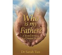 Who is My Father?: A Source of Hope in a Changed World: 1