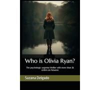 Who is Olivia Ryan?: The psychologic suspense thriller with more than 2k orders on Amazon