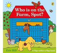 Who is on the Farm, Spot?: A Double Lift-The-Flap Board Book
