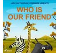 Who Is Our Friend (audiolibro)
