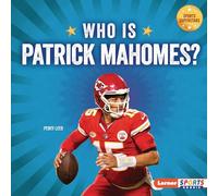 Who Is Patrick Mahomes?: Kansas City Chiefs Superstar (Sports Superstars Lerner Sports Rookie)