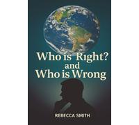 Who Is Right and Who Is Wrong?