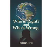 Who Is Right and Who Is Wrong?