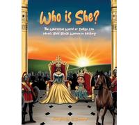 Who Is She?: The Whimsical World of Indigo Lila Meets Bold Black Women in History: 2 (Indigo Lila's Whimsical World)