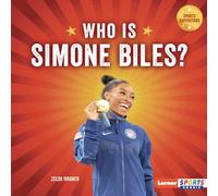 Who Is Simone Biles?: USA Gymnastics Superstar (Sports Superstars Lerner Sports Rookie)