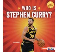 Who Is Stephen Curry?: Golden State Warriors Superstar (Sports Superstars Lerner Sports Rookie)