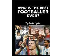 Who is the best footballer ever?: Pelé, Maradona, Messi, Ronaldo, Di Stefano, Cruyff