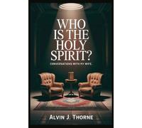 Who Is The Holy Spirit? Conversations With My Wife (Conversations with People about the Bible)