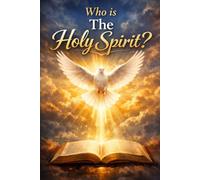 Who is The Holy Spirit?: Volume 2 of the Who is God? Series