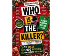 Who Is The Killer?: Christmas Edition - A Hard Murder Mystery Logic Puzzle Book For Teens and Adults