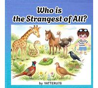Who is the Strangest of All?