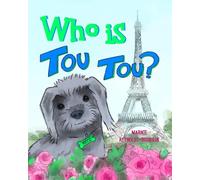 Who is Tou Tou?: Follow Neco through the picturesque streets of Paris as he tries to solve the mystery of Tou Tou!