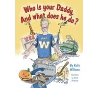 Who is your Daddy, And what does he do?