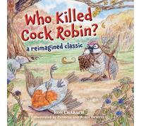 Who Killed Cock Robin?: A Reimagined Classic