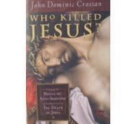 Who Killed Jesus?: Exposing the Roots of Anti-Semitism in the Gospel Story of the Death of Jesus