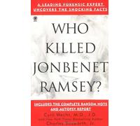 Who Killed Jonbenet Ramsey?: A Leading Forensic Expert Uncovers the Truth (Onyx True Crime) by Cyril H. Wecht (1998-12-31)