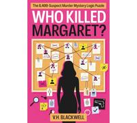 Who Killed Margaret: The 6,400-Suspect Murder Mystery Logic Puzzle: 1