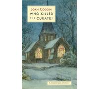 Who Killed The Curate?: A Christmas Mystery: 1 (Lady Lupin Mysteries)