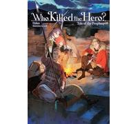 ¿Quién mató al héroe? – Vol. 2: El relato de la profecía – Yen Press