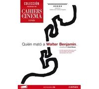 Who Killed Walter Benjamin...