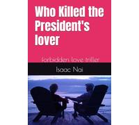 Who Kinlled the President's lover