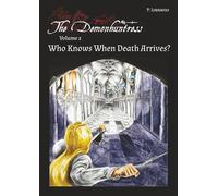 Who Knows When Death Arrives?: The Demonhuntress - Volume 2 (pocket edition)