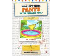 Who Left their Pants in the Paddling Pool?!: A Soggy Summer Mystery! (The Very Silly Crimes)