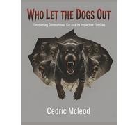 Who Let the Dogs Out: Uncovering Generational Sin and its Impact on Families