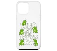 Who Let The Frogs out? Funny Frog Lover Men Women Kids Carcasa para iPhone 12 Pro MAX