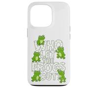 Who Let The Frogs out? Funny Frog Lover Men Women Kids Carcasa para iPhone 13 Pro