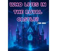 Who Lives In The Royal Castle?