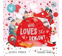 Who Loves the Dragon? (Dragon Stories)