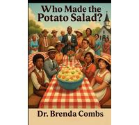 Who Made The Potato Salad?