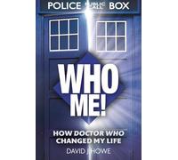 Who Me!: A memoir of fandom, publishing, and six decades of Doctor Who history