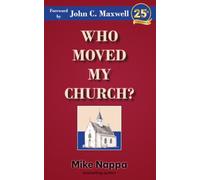 Who Moved My Church?: A Parable About Discovering Christian Purpose in a Challenging Culture