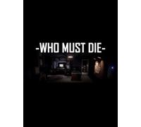 Who Must Die Steam Key GLOBAL