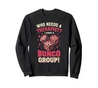 Who Needs A Therapist Game Night Funny Bunco Player Mujeres Sudadera