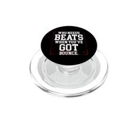 Who Needs Beats When You've Got Bounce PopSockets PopGrip para MagSafe