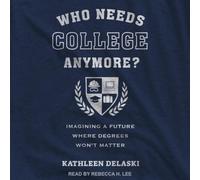 Who Needs College Anymore?: Imagining a Future Where Degrees Won't Matter