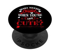 Who Needs Cupid When You’re This Cute? Funny Valentine Love PopSockets PopGrip Adhesivo