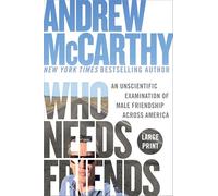 Who Needs Friends: An Unscientific Examination of Male Friendship Across America