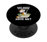 Who Needs hygienne When You Have me PopSockets PopGrip Adhesivo