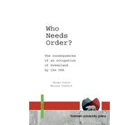 Who Needs Order?: The consequences of an occupation of Greenland by the USA