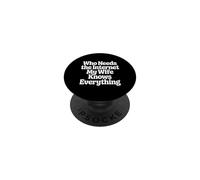 Who Needs The Internet My Wife Knows Everything - PopSockets PopGrip Adhesivo