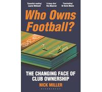 Who Owns Football?: The Changing Face of Club Ownership