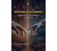 Who Owns Intelligence?: AI Ownership, Accountability, IP, and Copyright