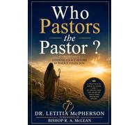 Who Pastors the Pastor: Finding Grace Before Burnout Finds You: 1
