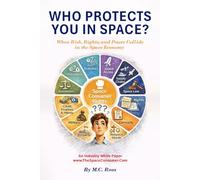 Who Protects You in Space: When Risk, Rights, and Power Collide in the Space Econоmy