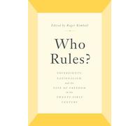 Who Rules?: Sovereignty, Nationalism, and the Fate of Freedom in the Twenty-First Century