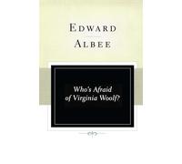 Who's Afraid of Virginia Woolf?: A Play (Scribner Classics)